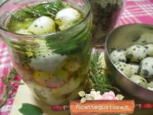 uova di quaglia sott olio ricetta